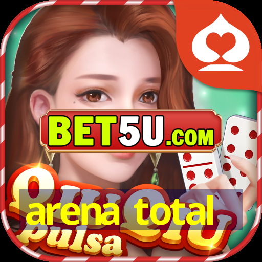 arena total